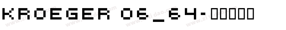 kroeger 06_64字体转换